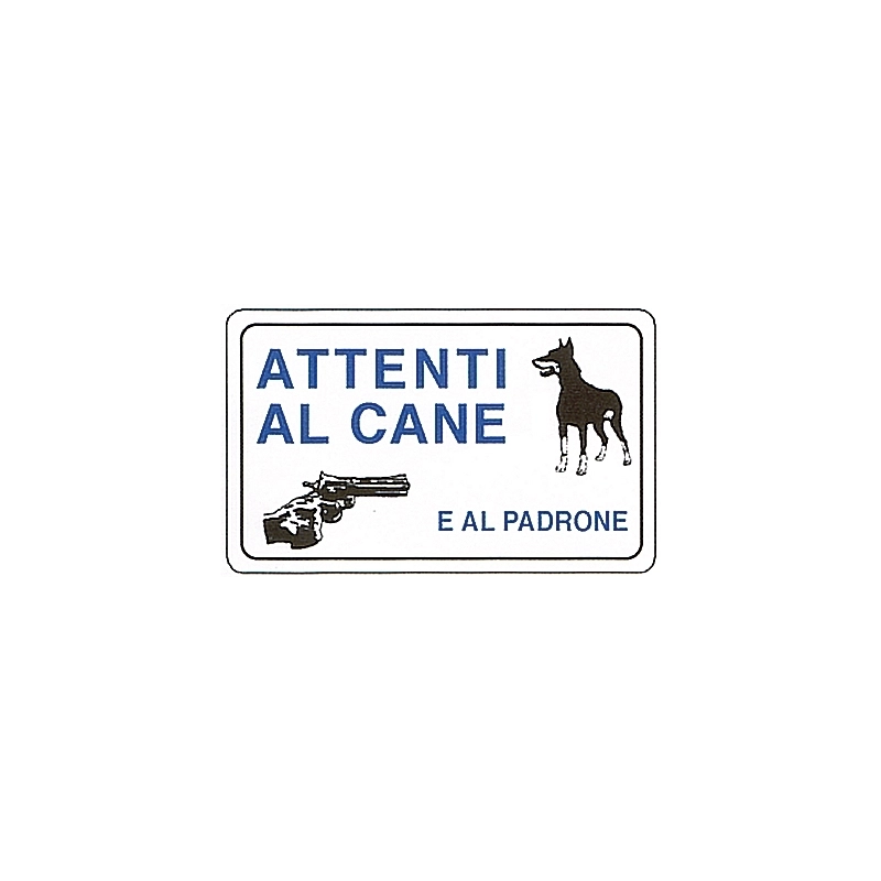 CARTELLO 'ATTENTI AL CANE E AL PADRONE'