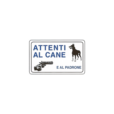 CARTELLO 'ATTENTI AL CANE E AL PADRONE'