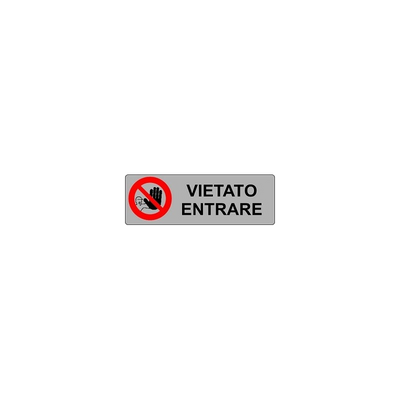 ETICHETTA 'VIETATO ENTRARE'